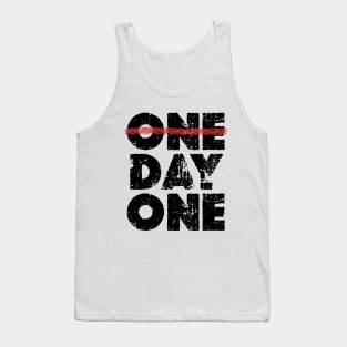 One Day or Day One? Make your choice Tank Top